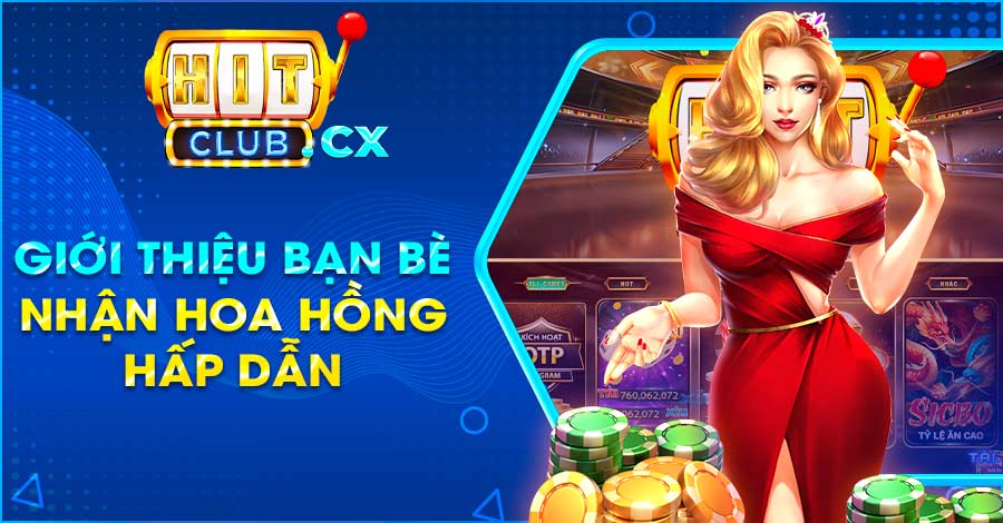 Giới thiệu bạn bè nhận hoa hồng hấp dẫn từ cổng game Hit Club