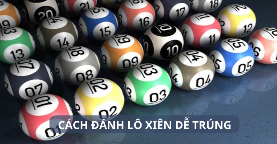 Tìm hiểu cách đánh lô xiên dễ trúng từ chuyên gia Hitclub