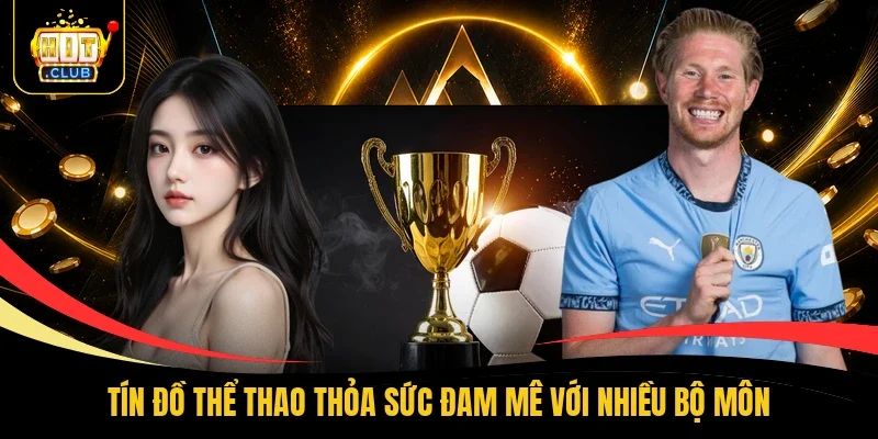 Tín đồ thể thao thỏa sức đam mê với nhiều bộ môn